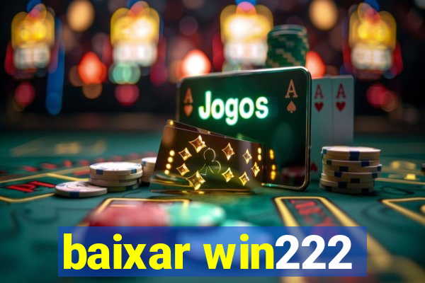 baixar win222