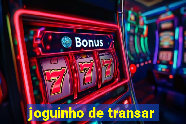 joguinho de transar