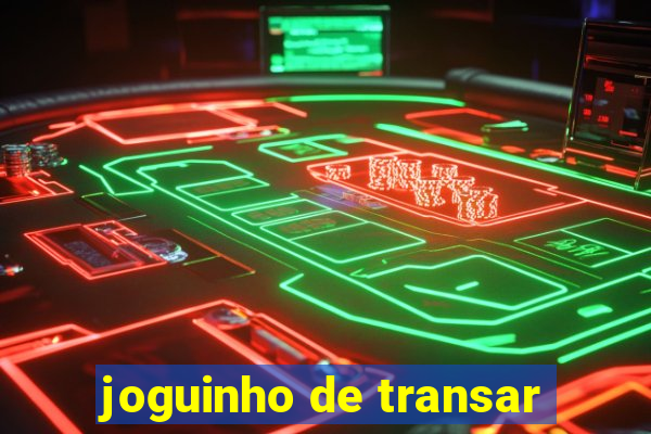 joguinho de transar