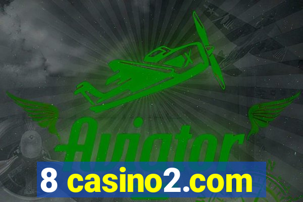 8 casino2.com