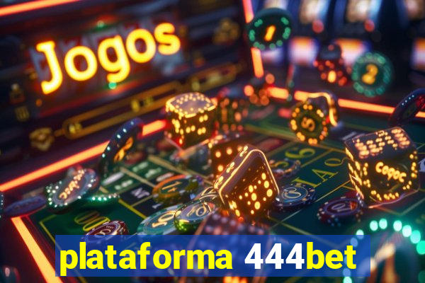 plataforma 444bet