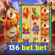 136 bet bet