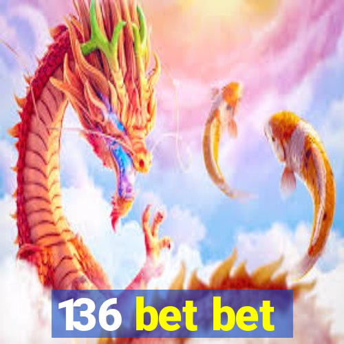 136 bet bet