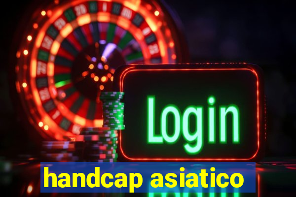 handcap asiatico