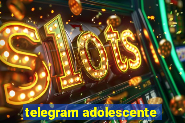 telegram adolescente