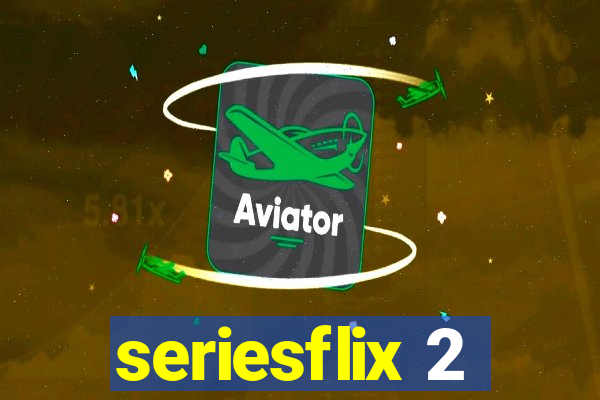 seriesflix 2