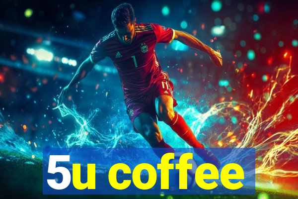 5u coffee