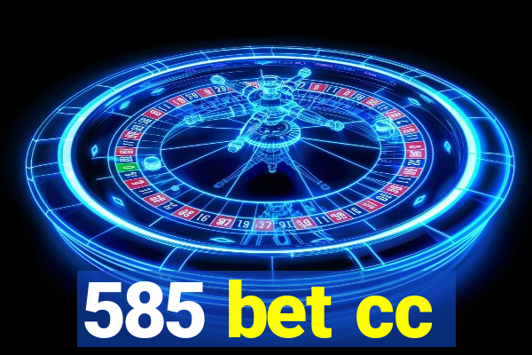 585 bet cc