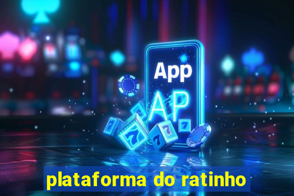 plataforma do ratinho