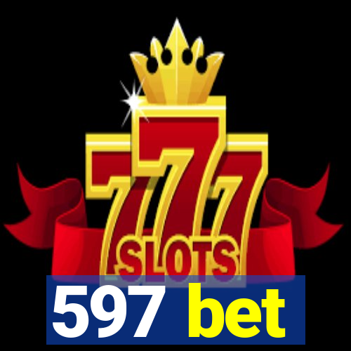 597 bet