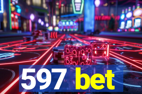 597 bet