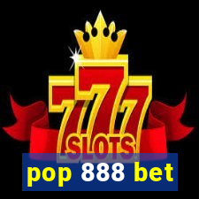 pop 888 bet