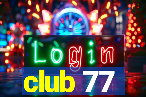 club 77