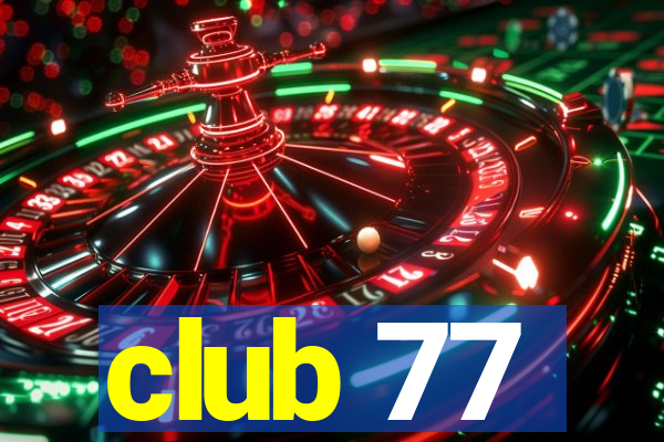 club 77