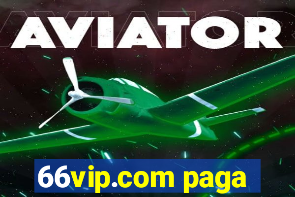 66vip.com paga