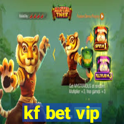 kf bet vip