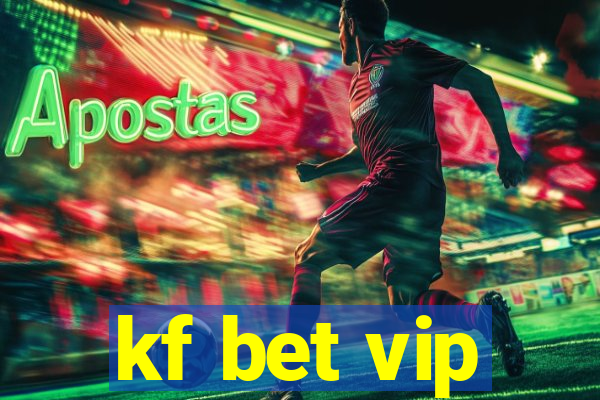 kf bet vip