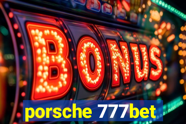 porsche 777bet