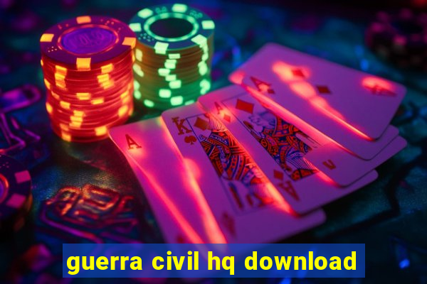 guerra civil hq download