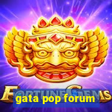 gata pop forum