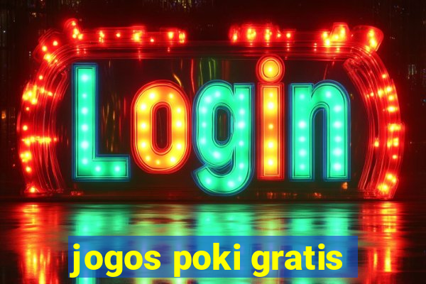 jogos poki gratis