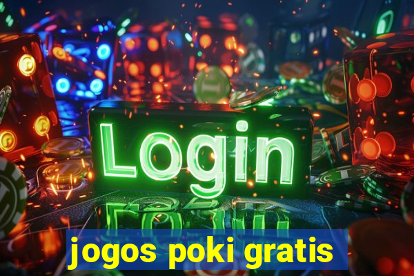 jogos poki gratis