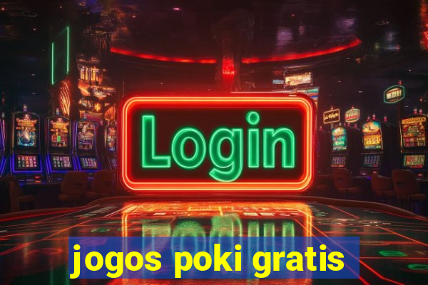 jogos poki gratis