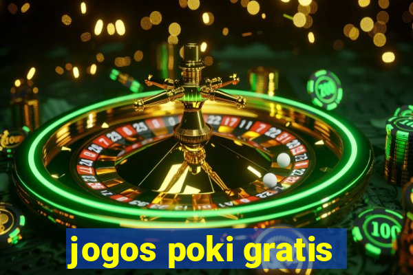 jogos poki gratis