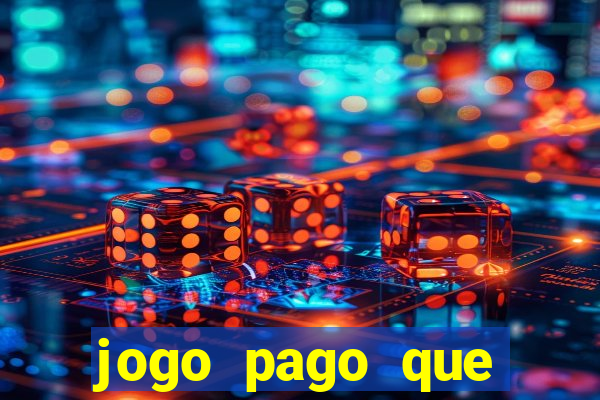 jogo pago que ganha dinheiro