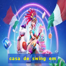 casa de swing em foz do igua莽u