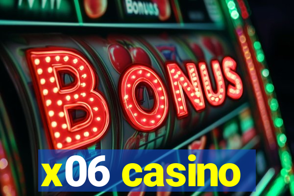 x06 casino