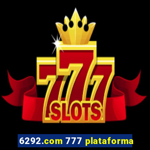 6292.com 777 plataforma