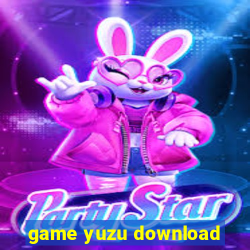 game yuzu download