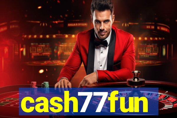 cash77fun