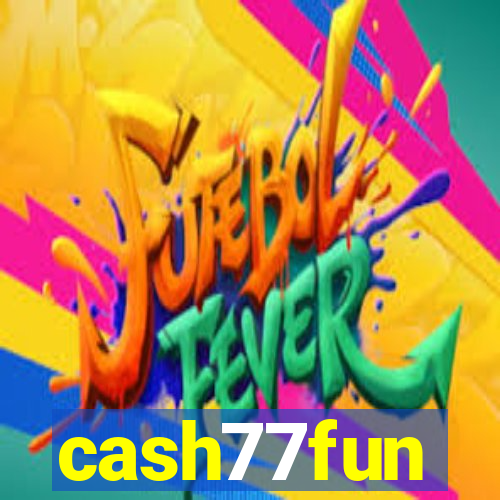 cash77fun