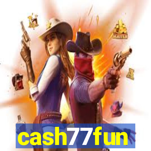 cash77fun