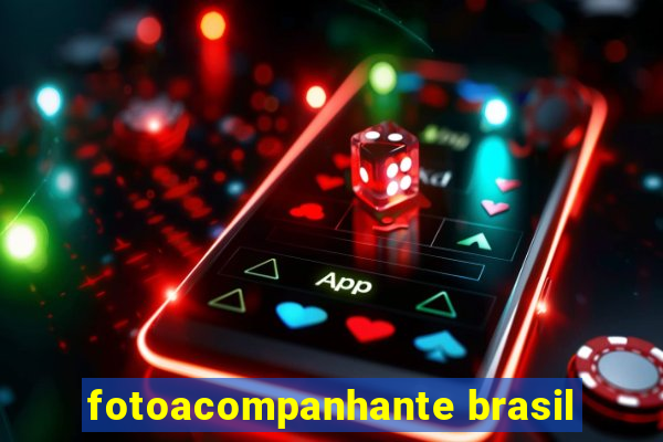 fotoacompanhante brasil