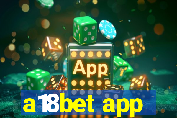 a18bet app