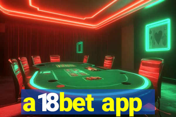 a18bet app