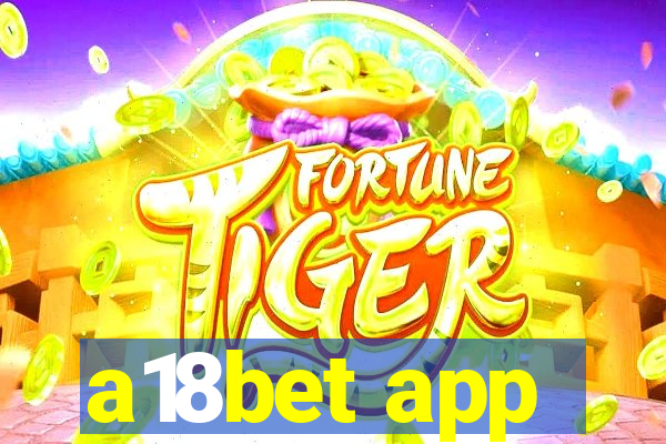 a18bet app