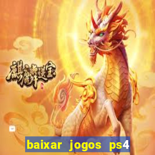 baixar jogos ps4 pkg pt br