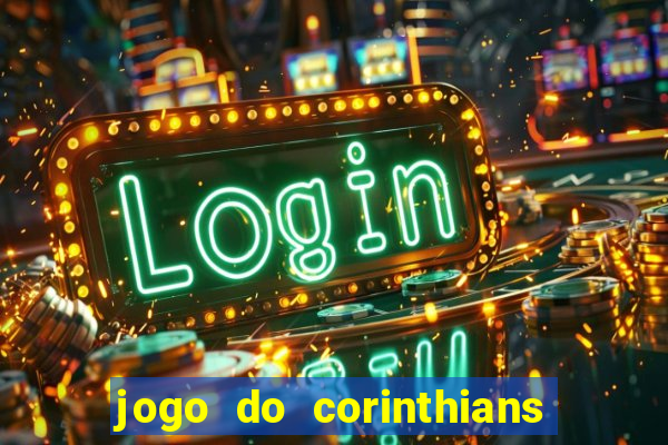 jogo do corinthians multi canais