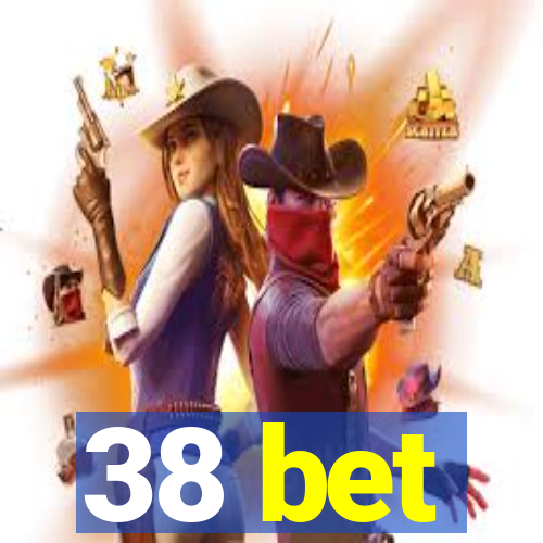 38 bet