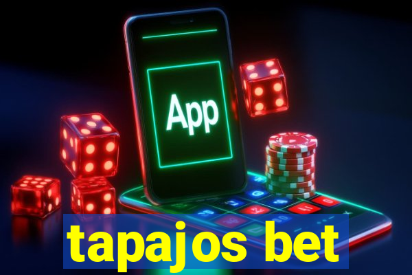 tapajos bet