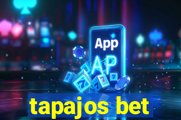 tapajos bet