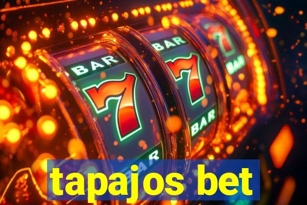 tapajos bet