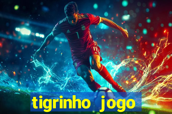 tigrinho jogo deposito minimo 1 real