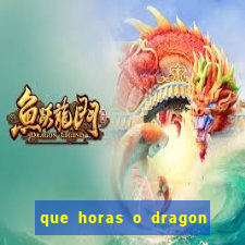 que horas o dragon fortune paga