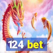 124 bet