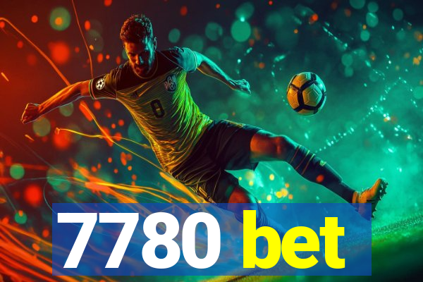 7780 bet